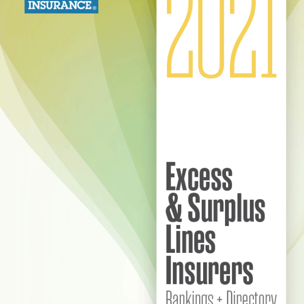 2021 EXCESS & SURPLUS LINES INSURERS RANKINGS + DIRECTORY