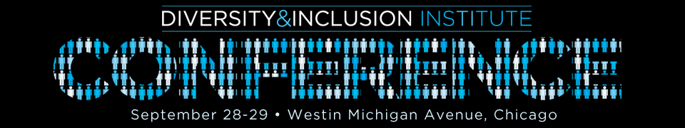 DIVERSITY & INCLUSION INSTITUTE CONFERENCE 2016