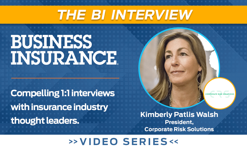 Video: The BI Interview with Kimberly Patlis Walsh of Corporate Risk Solutions